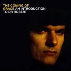 DR. ROBERT-COMING OF GRACE (CD)