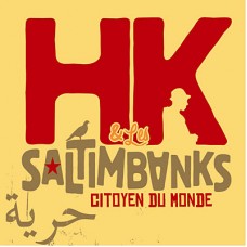 HK ET LES SALTIMBANKS-CITOYEN DU MONDE (2CD)
