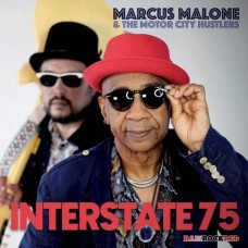 MARCUS MALONE & THE MOTO CITY HUSTLERS -INTERSTATE 75 (LP)
