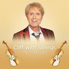 CLIFF RICHARD-CLIFF WITH STRINGS - MY KINDA LIFE (CD)