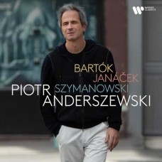 PIOTR ANDERSZEWSKI-BARTOK, JANACEK, SZYMANOWSKI (CD)