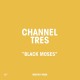 CHANNEL TRES-BLACK MOSES (LP)