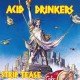 ACID DRINKERS-STRIP TEASE -HQ- (LP)