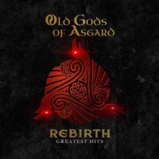 OLD GODS OF ASGARD-REBIRTH - GREATEST HITS (CD)