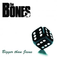 BONES-BIGGER THAN JESUS (LP)