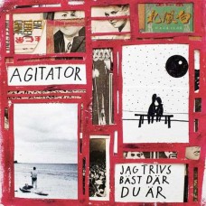 AGITATOR-JAG TRIVS BAST DAR DU AR (LP)