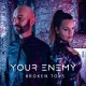 YOUR ENEMY-BROKEN TOYS (CD)