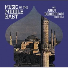 JOHN BERBERIAN ENSEMBLE-MUSIC OF THE MIDDLE EAST (LP)