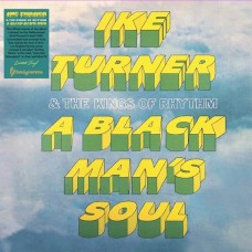 IKE TURNER & THE KINGS OF RHYTHM-A BLACK MAN'S SOUL (LP)