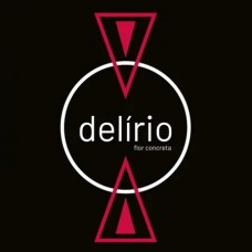 FLOR CONCRETA-DELIRIO (CD)