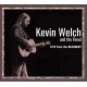 KEVIN WELCH & THE FLOOD-LIVE FROM THE BASEMENT (CD)