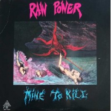 RAW POWER-MINE TO KILL (LP)