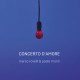 MARCO ROVELLI & PAOLO MONTI-CONCERTO D'AMORE (CD)