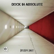 DOCK IN ABSOLUTE-REFLEKT (CD)