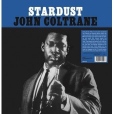JOHN COLTRANE-STARDUST -COLOURED- (LP)