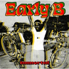 EARLY B-IMMORTAL (LP)