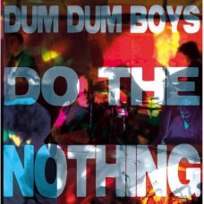 DUM DUM BOYS-DO THE NOTHING (12")