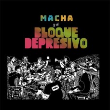 MACHA Y EL BLOQUE DEPRESI-MACHA Y EL BLOQUE DEPRESIVO (LP)