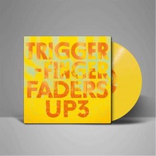 TRIGGERFINGER-FADERS UP 3 -COLOURED- (LP)