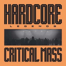 CRITICAL MASS-HARDCORE LEGENDS -COLOURED/HQ- (LP)