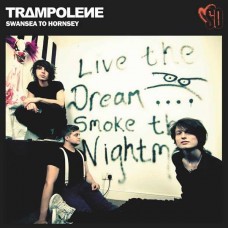 TRAMPOLENE-SWANSEA TO HORNSEY (CD)