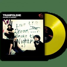 TRAMPOLENE-SWANSEA TO HORNSEY -COLOURED/ANNIV- (LP)