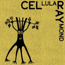 CEL RAY-CELLULAR RAYMOND (12")