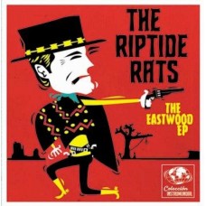 RIPTIDE RATS-THE EASTWOOD (7")