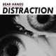 BEAR HANDS-DISTRACTION (CD)