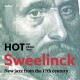 HOT-SWEELINCK  JAZZ FROM THE 17TH CENTURY (CD)