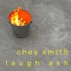 CHES SMITH-LAUGH ASH (CD)