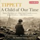 BBC SYMPHONY ORCHESTRA & ANDREW DAVIS-TIPPETT: A CHILD OF OUR TIME (CD)