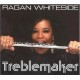 RAGAN WHITESIDE-TREBLEMAKER (CD)