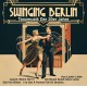 GOLDENE SIEBEN-SWINGING BERLIN - TANZMUSIK DER 30ER JAHRE (CD)