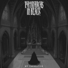 PATRIARCHES IN BLACK-MY VENERATION (LP)