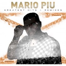 MARIO PIU-GREATEST HITS & REMIXES (2CD)
