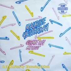 MAURICE YESTERDAY-COME ON (12")