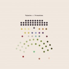 THYLACINE-THYLACINE AND 74 MUSICIANS (CD)