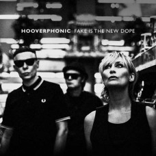 HOOVERPHONIC-FAKE IS THE NEW DOPE (CD)