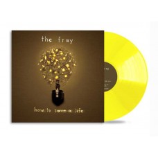 THE FRAY-HOW TO SAVE A LIFE -COLOURED- (LP)