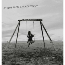 JUDITH HILL-LETTERS FROM A BLACK WIDOW (2LP)