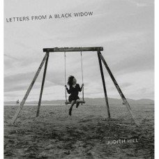 JUDITH HILL-LETTERS FROM A BLACK WIDOW (CD)