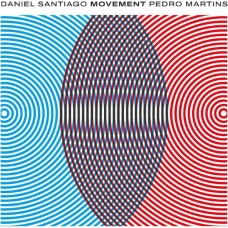 DANIEL SANTIAGO & PEDRO MARTINS-MOVEMENT (CD)