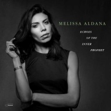 MELISSA ALDANA-ECHOES OF THE INNER PROPHET (CD)