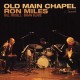 RON MILES-OLD MAIN CHAPEL (CD)