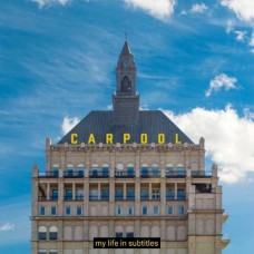CARPOOL-MY LIFE IN SUBTITLES (LP)