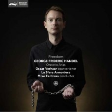 LA SFERA ARMONIOSA/OSCAR VERHAAR/MIKE FENTROSS-GEORGE FRIDERIC HANDEL: FREEDOM - ORATORIO ARIAS (CD)