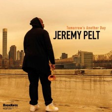 JEREMY PELT-TOMORROW'S ANOTHER DAY (CD)