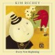 KIM RICHEY-EVERY NEW BEGINNING (CD)