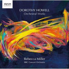 REBECCA MILLER-DOROTHY HOWELL ORCHESTRAL WORKS (CD)